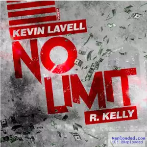 Kevin Lavell - No Limit (ft. R. Kelly)